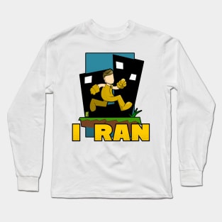 I Ran Long Sleeve T-Shirt